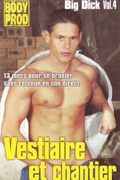 Big Dick 4: Vestiaire et chantier