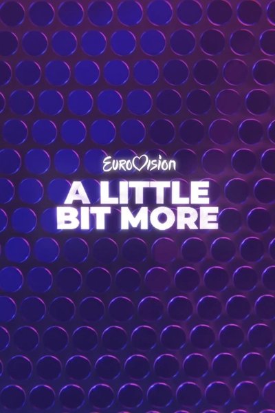 poster for Eurovision... A Little Bit More