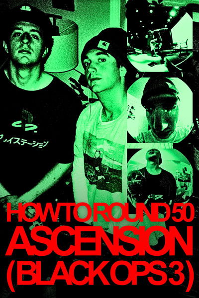 Poster do Filme How to Round 50 Ascension (Black Ops 3)