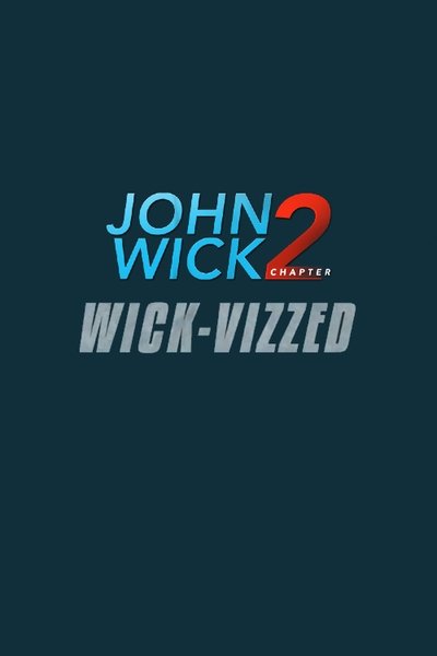 Poster for the movie John Wick Chapter 2: Wick-vizzed