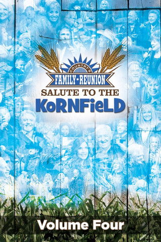 Poster do Filme Country's Family Reunion: Salute to the Kornfield (Vol. 4)