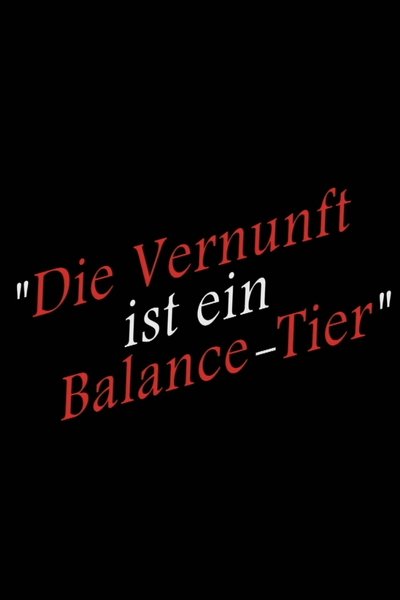Poster do Filme Die Vernunft ist ein Balance-Tier
