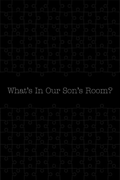 What's in Our Son's Room?