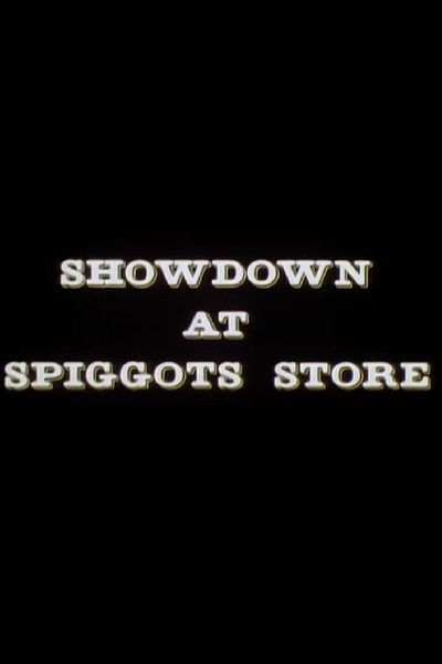Showdown at Spiggots Store