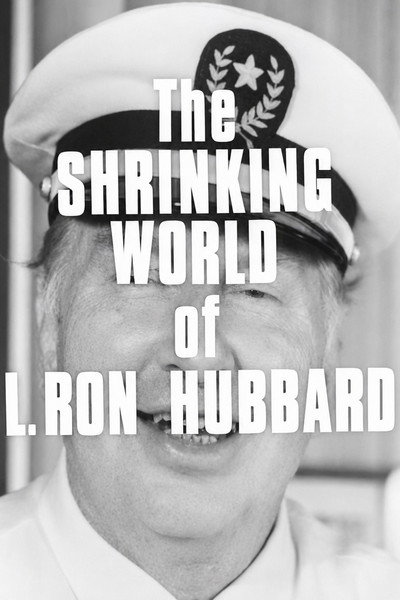 Scientology: The Shrinking World of L. Ron Hubbard