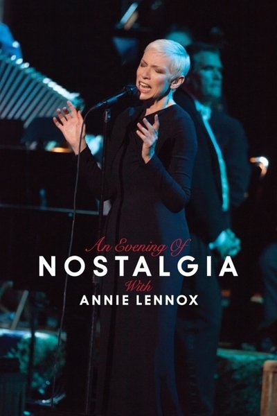 Poster for the movie Annie Lennox: An Evening of Nostalgia with Annie Lennox