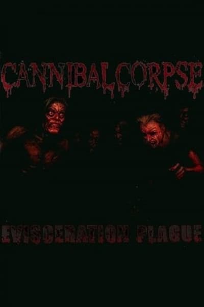 Watch - Cannibal Corpse: The Making of Evisceration Plague Movie OnlinePutlockers-HD