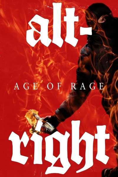 Poster for the movie Alt-Right: Age of Rage