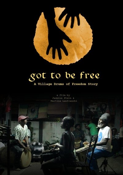 movie poster for Got To Be Free - A Village Drums of Freedom Story