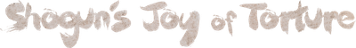 Shogun's Joy of Torture Logo