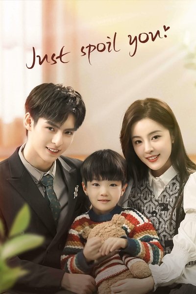 poster for Just Spoil You