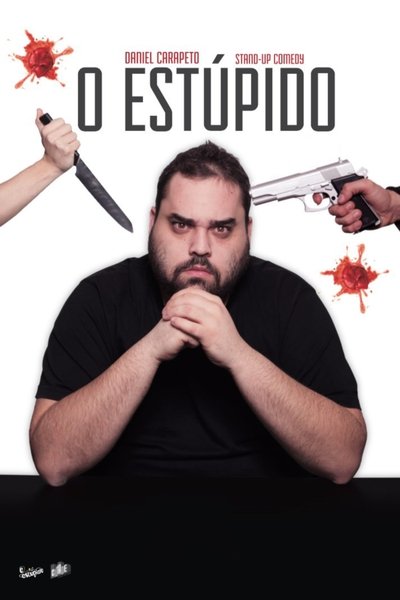 movie poster for Daniel Carapeto: O Estúpido