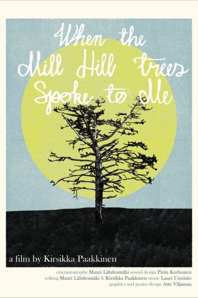 When the Mill Hill Trees Spoke to Me