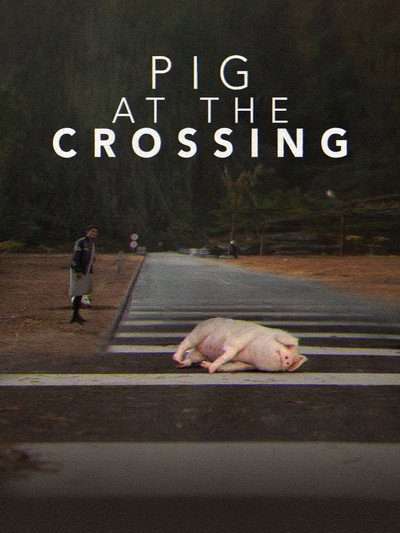 Poster do Filme Pig at the Crossing