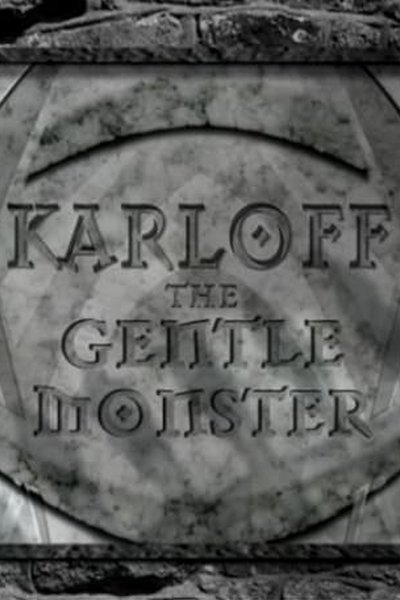 Poster for the movie Karloff: The Gentle Monster