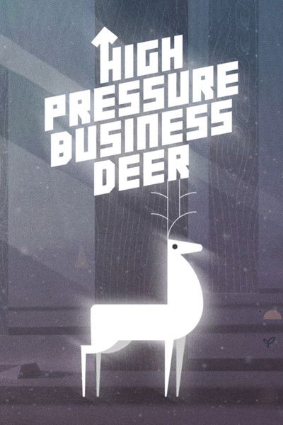 Poster do Filme High Pressure Business Deer!