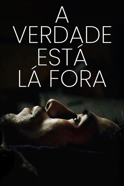 Poster do Filme A Verdade Está Lá Fora