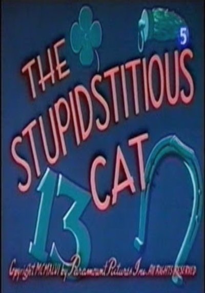 The Stupidstitious Cat poster The Stupidstitious Cat