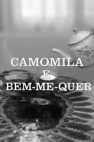 poster for Camomila e Bem-Me-Quer