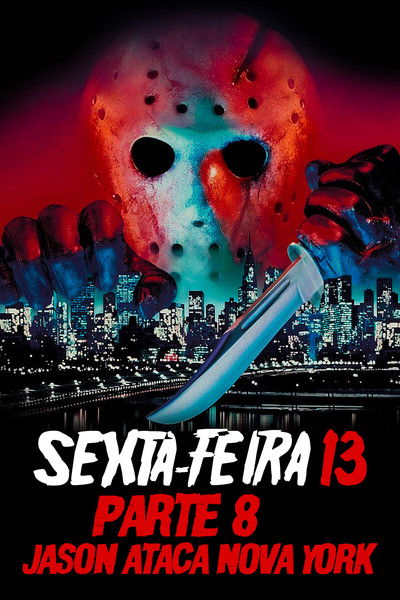 Poster do Filme Sexta-Feira 13 - Parte 8: Jason Ataca Nova York