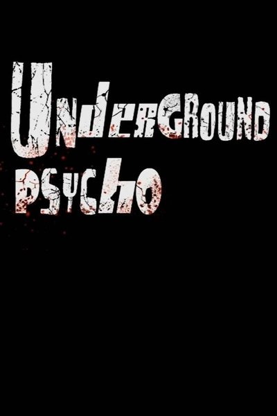 Poster do Filme Underground Psycho