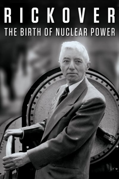 Rickover: The Birth of Nuclear Power