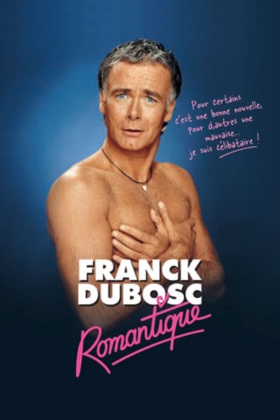 Poster for the movie Franck Dubosc : Romantique