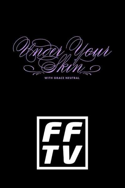 poster for Under Your Skin with Grace Neutral