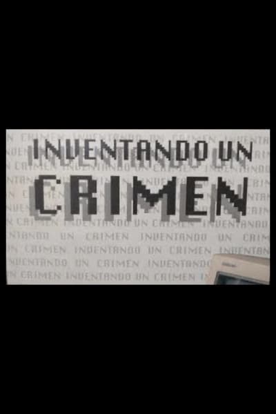 Inventando un crimen