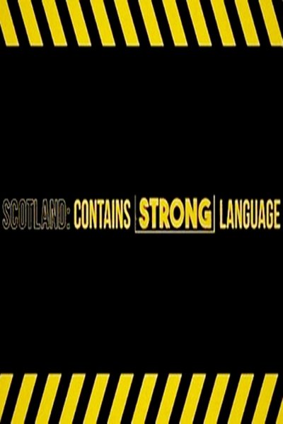 Poster for the movie Scotland: Contains Strong Language