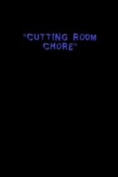 Poster do Filme Cutting Room Chore