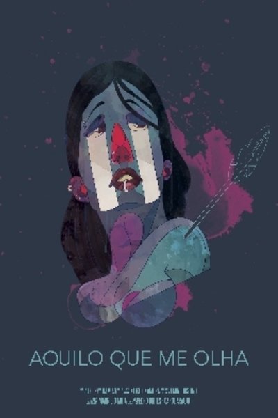 Poster do Filme Aquilo que me olha
