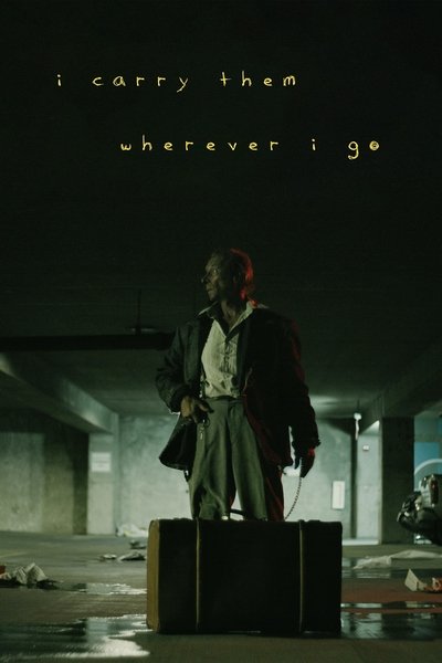 Poster do Filme I Carry Them Wherever I Go