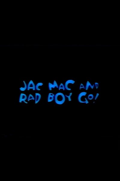 Watch - (1985) Jac Mac & Rad Boy Go! Movie OnlinePutlockers-HD