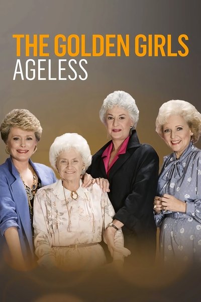 Poster do Filme The Golden Girls: Ageless