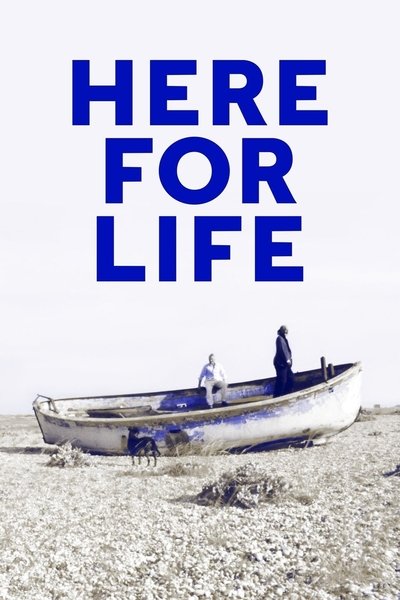 Poster for the movie Here for Life