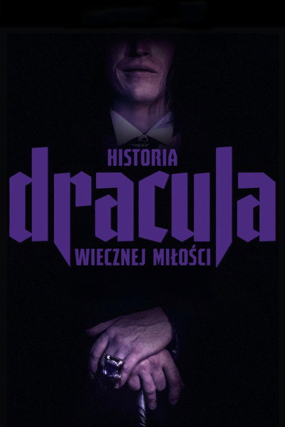 Dracula. Historia wiecznej miłości