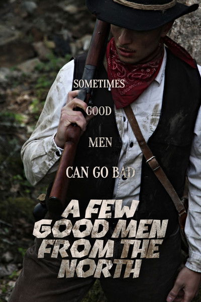 Poster do Filme A Few Good Men From The North