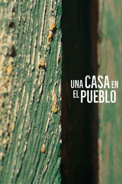Poster do Filme Una casa en el pueblo