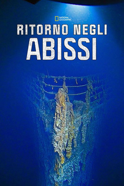 Titanic: ritorno negli abissi