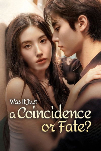 poster for Was It Just a Coincidence... or Fate?