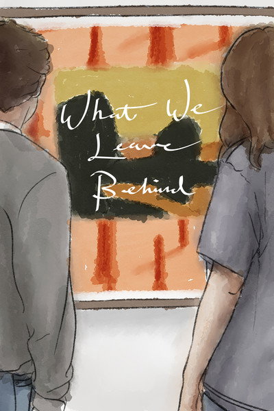 What We Leave Behind