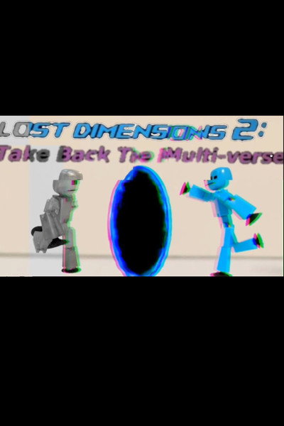 Lost Dimensions 2: Take Back The Multi-verse