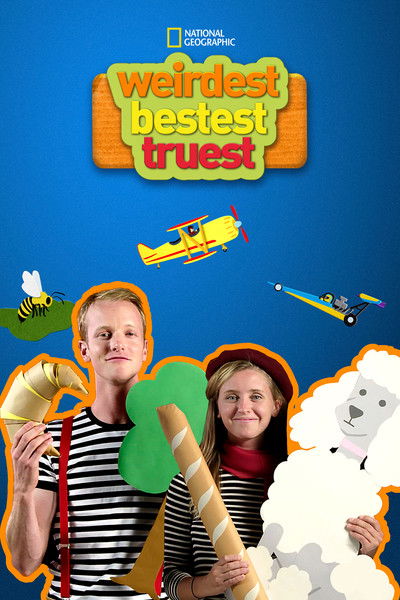 poster for Weirdest, Bestest, Truest