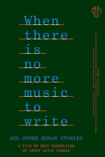 Poster do Filme When There Is No More Music to Write, and Other Roman Stories