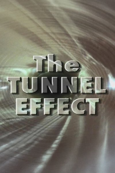 The Tunnel Effect