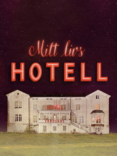 movie poster for Mitt livs hotell
