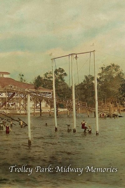 Poster do Filme Trolley Park: Midway Memories