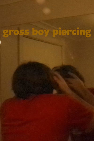 movie poster for Gross boy piercing