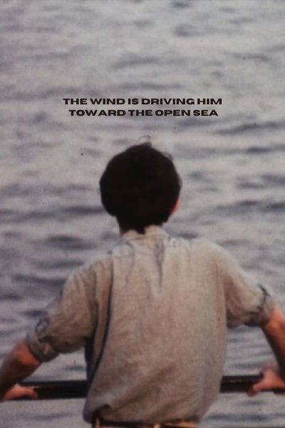 Poster do Filme The Wind Is Driving Him Toward the Open Sea